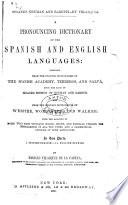 A Pronouncing Dictionary of the Spanish and English Languages