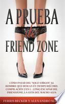 A Prueba de Friendzone