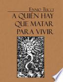 A quién hay que matar para vivir
