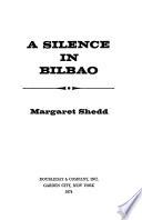 A Silence in Bilbao