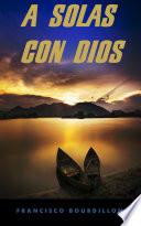 A Solas Con Dios