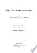 A Straight Road to Caesar for Beginners in Latin