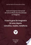 A teoria geral do imaginário 50 anos depois: conceitos, noções, metáforas