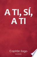 A ti, sí, a ti