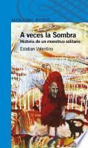 A veces la sombra