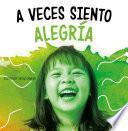 A Veces Siento Alegría