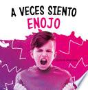 A Veces Siento Enojo