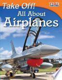 ¡A volar! Todo sobre aviones (Take Off! All About Airplanes) 6-Pack