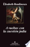 A vueltas con la cuestión judía