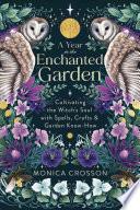 A Year in the Enchanted Garden