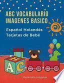 ABC Vocabulario Imagenes Basico Español Holandés Tarjetas de Bebé