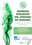 Abordaje integrado del consumo de Cannabis: investigación, prevención y tratamiento