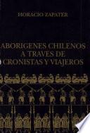 Aborígenes chilenos a través de cronistas y viajeros