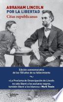Abraham Lincoln. Por la libertad