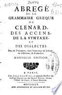 Abrégé de la grammaire grecque de Clénard, des accents, de la syntaxe et des dialectes