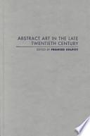 Abstract Art in the Late Twentieth Century