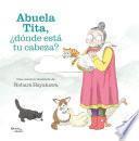 Abuela Tita, ¿dónde está tu cabeza?