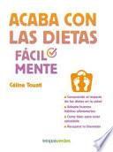 Acaba Con Las Dietas Facilmente