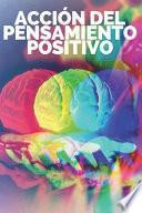 Acción del Pensamiento Positivo