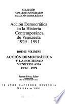 Acción Democrática en la historia contemporánea de Venezuela, 1929-1991