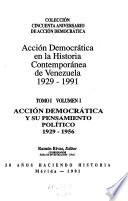 Acción Democrática en la historia contemporánea de Venezuela, 1929-1991: v. 2. Acción Democrática y su pensamiento político, 1958-1991