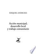 Acción municipal, desarrollo local y trabajo comunitario