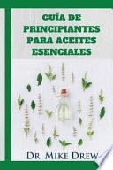 Aceites Esenciales Para Principiantes