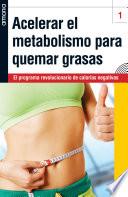 Acelerar el metabolismo para quemar grasas