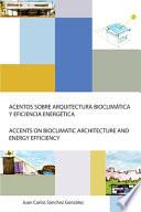 Acentos Sobre Arquitectura Bioclimática Y Eficiencia Energética