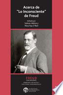 Acerca de Lo Inconsciente de Freud