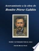 Acercamiento a la Obra de Benito Perez Galdos