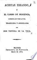 Acertar errando, o, El cambio de diligencia