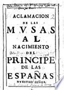 Aclamación de las musas al nacimiento del Principe de las Españas nuestro señor