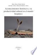 Acontecimientos históricos y su productividad cultural en el mundo hispánico