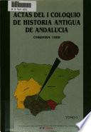 Actas del I Coloquio de Historia Antigua de Andalucía