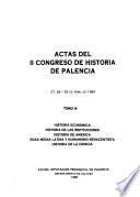 Actas del II Congreso de Historia de Palencia: Historia económica. Historia de las instituciones. Historia de América. Edad Media latina y humanismo renacentista. Historia de la ciencia