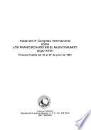 Actas del IV Congreso Internacional sobre los Franciscanos en el Nuevo Mundo, siglo XVIII, Cholula-Puebla, del 22 al 27 de julio de 1991