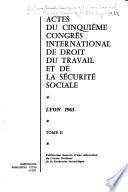 Actas Del Quinto Congreso Internacional de Derecho de Trabajo Y de Seguros Sociales, Espagnol ; Castillan