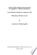 Actas do XIX Congreso Internacional de Lingüística e Filoloxía Románicas, Universidade de Santiago de Compostela, 1989: Sección II: Lexicoloxía e metalexicografía