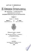 Actas y memorias del IX Congreso internacional de higiene y demografía celebrado en Madrid en los días 10 al 17 de abril de 1898