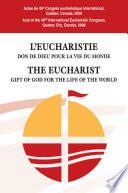 Actes du 49e Congrès eucharistique international, Québec, Canada, 2008 - Acts of the 49th International Eucharistic Congress, Quebec City, Canada, 2008