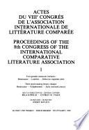 Actes Du ... Congrès de L'Association Internationale de Littérature Comparée