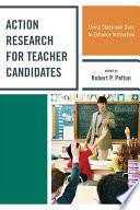 Action Research for Teacher Candidates