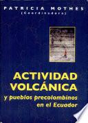 Actividad volcánica y pueblos precolombinos en el Ecuador
