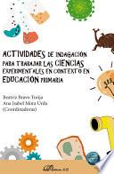 Actividades de indagación para trabajar las ciencias experimentales en contexto en educación primaria