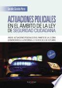 Actuaciones policiales en el ámbito de la ley de seguridad ciudadana