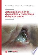 Actualizaciones en el diagnóstico y tratamiento del queratocono