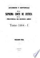 Acuerdos y sentencias dictados por la Suprema Corte de Justicia de la Provincia