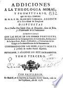 Addiciones a la theologia moral y promptuario