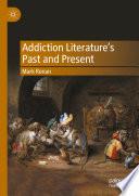 Addiction Literature's Past and Present